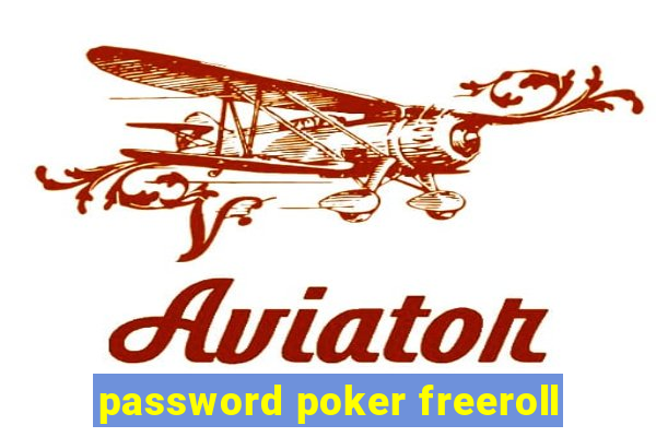 password poker freeroll